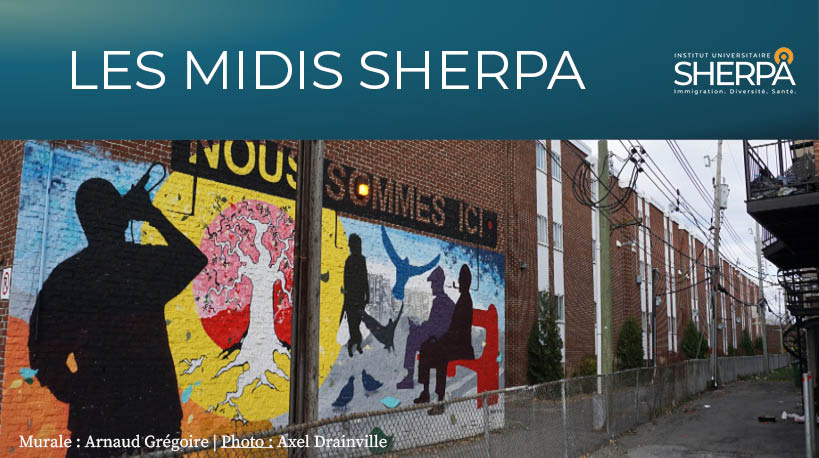 Les midis SHERPA - photo d'une murale de Montréal-Nord sur laquelle il est écrit "Nous sommes ici"