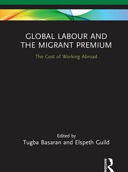 Global Labour and the Migrant Premium The Cost of Working Abroad